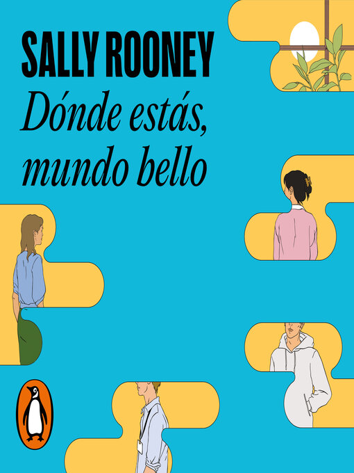 Title details for Dónde estás, mundo bello by Sally Rooney - Available